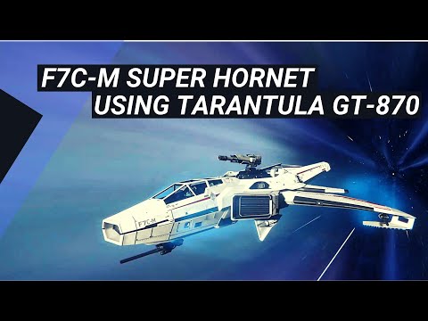 Star Citizen - F7C-M Super Hornet using Tarantula GT-870 MK3 - Patch 3.12