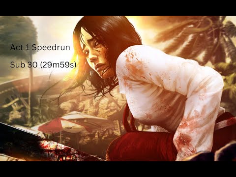 Dead Island Definitive Edition Act 1 Speedrun Sub30 (29m59s)