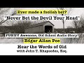 "Never Bet the Devil Your Head" - Poe - FUNNY Old School Audio Story!