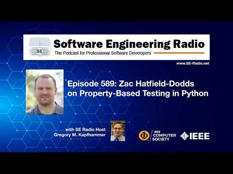 SE Radio 589: Zac Hatfield-Dodds on Property-Based Testing in Python