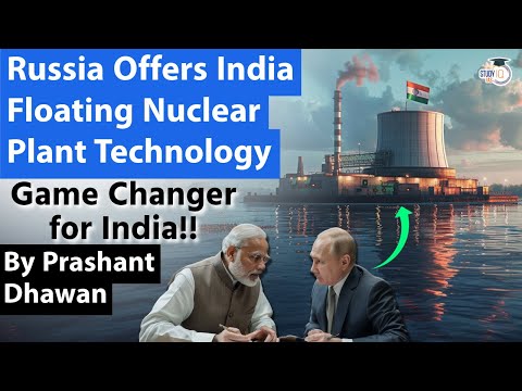 Russia Offers India Floating Nuclear Plant Technology | GAME CHANGER FOR INDIA | By Prashant Dhawan