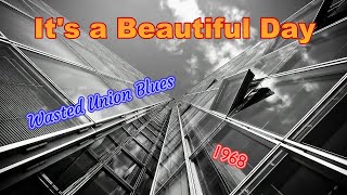It&#39;s a Beautiful Day - Wasted Union Blues (1968) 2013