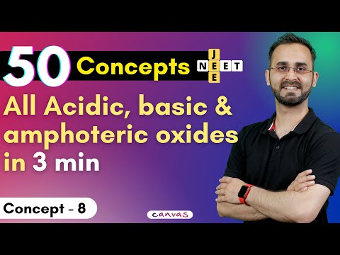 All Acidic, basic & amphoteric oxides in 3 min