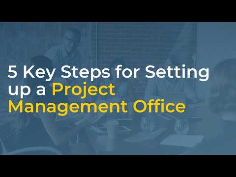 5 Key Steps for Setting up a Project Management Office