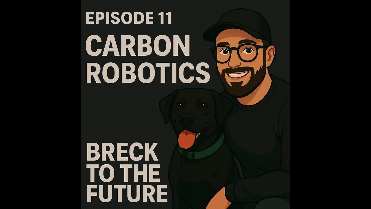 Carbon Robotics: The Laser Farmers Zapping 10 Billion Weeds | Breck to the Future