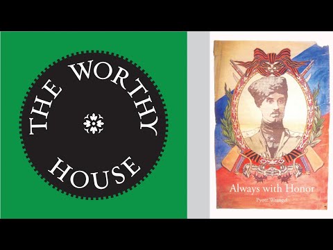 Always with Honor: The Memoirs of General Wrangel (Pyotr Wrangel)