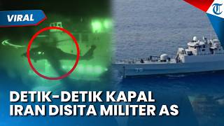 Detik-detik Kapal Iran Disita Marinir AS di Selat Hormuz, Dituduh Terobos Blokade Laut