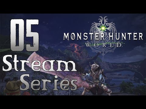Monster Hunter World - Let's Play Stream Part 5