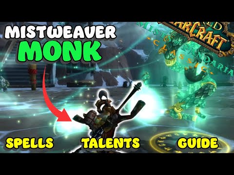 Everything you NEED to know about Mistweaver Monk! MoP Classic