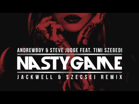 Andrewboy & Steve Judge ft. Timi Szegedi - Nasty Game (Jackwell & Szecsei Remix)