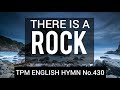 There Is A Rock That Is Higher Than I TPM English Song No 430 Lyrics