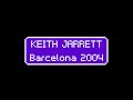 Keith Jarrett | L'Auditori, Barcelona, Spain - 2004.11.10 | [audio only]