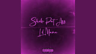 Shake Dat Ass Lil Mama