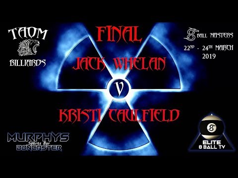 FINAL - Kristi Caulfield v Jack Whelan - TAOM 8 Ball Masters
