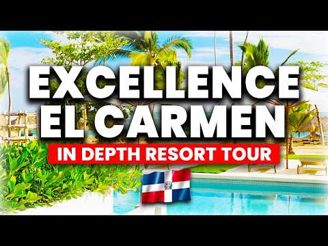 Excellence El Carmen Punta Cana Review – 2026 | (In-Depth Resort Tour)