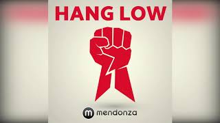 Mendonza feat. Ashes and Dreams - Hang Low