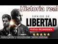 Sonido De Libertad Basado En Historia Real Película Completa Perversión Y Psicopatía