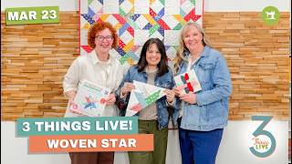 3 Things Live: Discover Your Quilting Style + Easy Star Techniques to Try