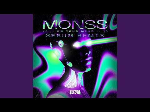 On Your Mind (Serum Remix)