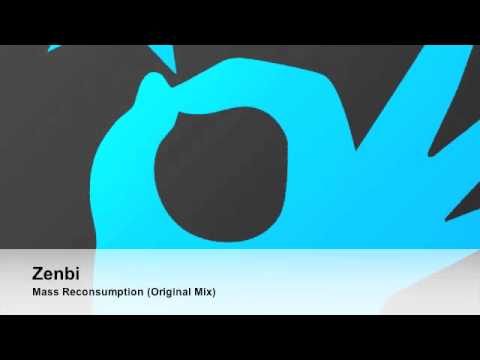 Zenbi - Mass Reconsumption (Original Mix)