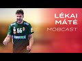 MOBCast #26 – Lékai Máté