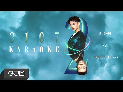 3107-2 (KARAOKE) | DuongG x NÂU x W/N