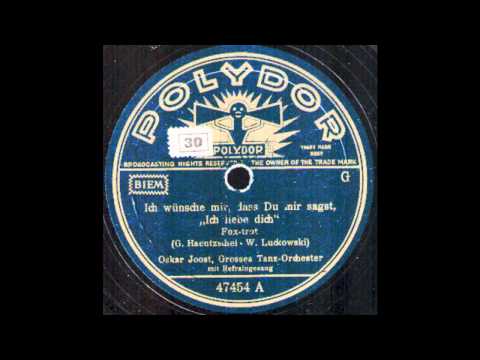 Ich wünsche mir, dass du mir sagst: "Ich liebe dich" / Oskar Joost & Orchester