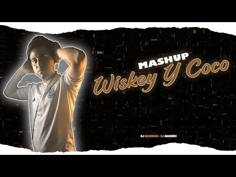 Whiskey y Coco (Remix) - DJ MAURIMIX Ft @DJNAHUMIX