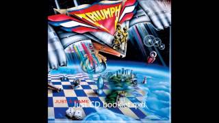 Triumph, Just a Game
