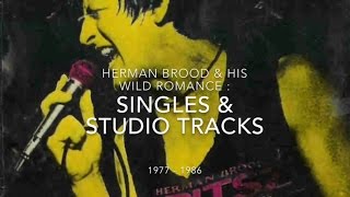 Herman Brood &amp; his Wild Romance - &quot;SINGLES &amp; STUDIO TRACKS&quot; ( 1977 - 1986 )
