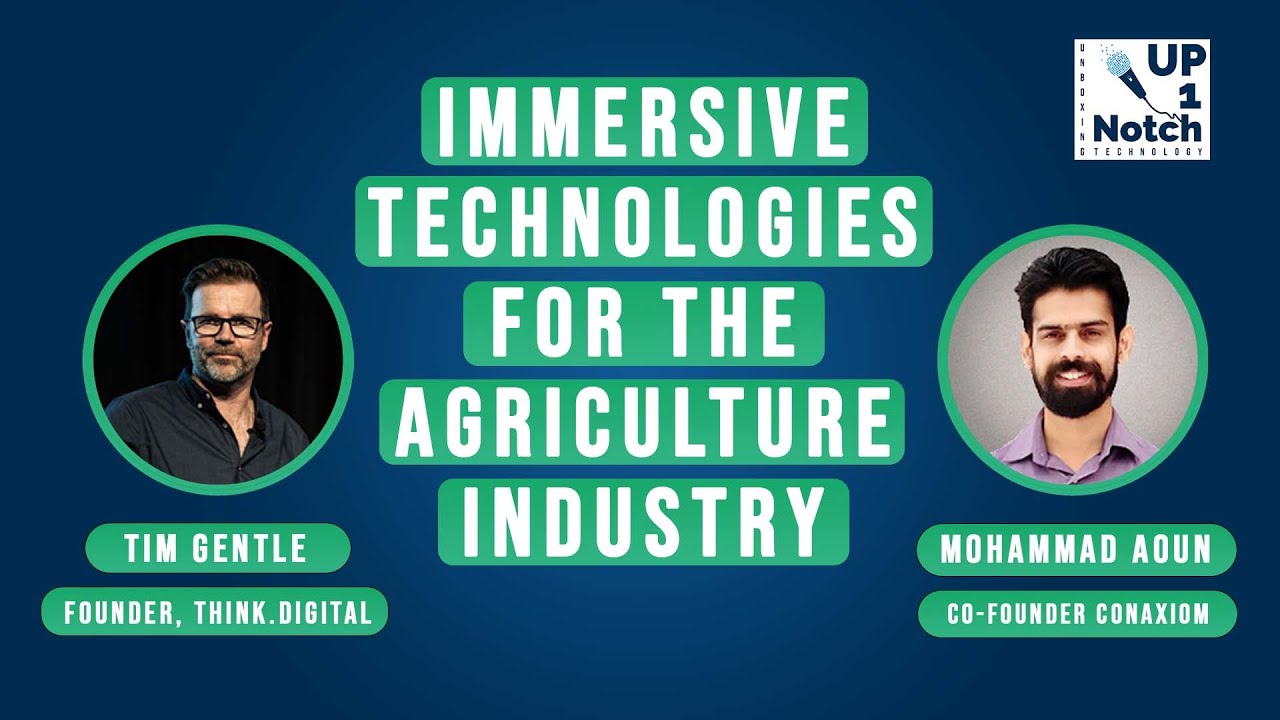 Immersive Technologies for the Agriculture Industry | Up1Notch