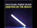 Philip Glass - Einstein On The Beach - "Dance 1"