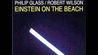 Philip Glass - Einstein On The Beach - &quot;Dance 1&quot;