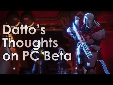 Datto's Thoughts on the Destiny 2 PC Beta