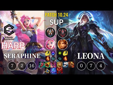 ESC Harp Seraphine vs Leona Sup - KR Patch 10.24
