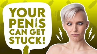 What to do if Your Penis Gets Stuck in a Vagina