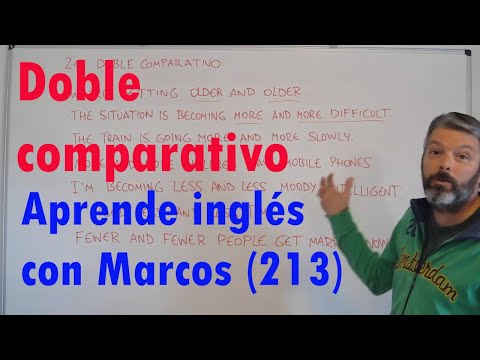 Doble comparativo. Aprende inglés con Marcos (213)