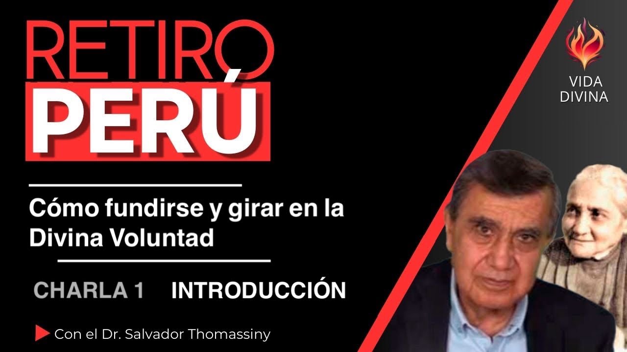 1 | Introducción - Cómo Fundirse y Girar en la Divina Voluntad | Retiro Divina Voluntad Perú