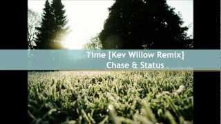 Chase & Status - Time (feat. Delilah) [Kev Willow Remix]