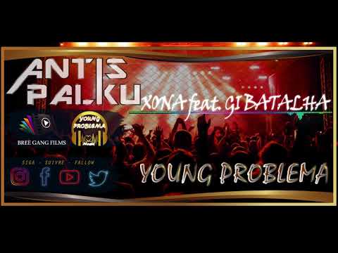 Xona-Young Problema Feat.  Gi Batalha(Offcial Audio)-2018