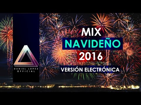Mix Navideño 2016 - 2017 - OFICIAL - Versión Electrónica - Musica de Navidad 2016  Mix Bailable 2016