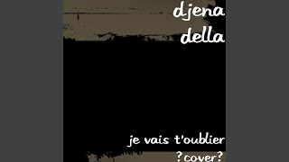 Je vais t&#39;oublier (cover)