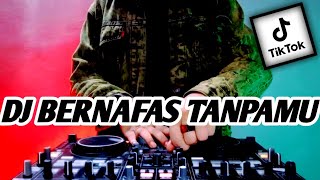 Download lagu DJ BERNAFAS TANPAMU REMIX FULL BASS TIK TOK VIRAL TERBARU 2023 mp3 Download lagu DJ BERNAFAS TANPAMU REMIX FULL BASS TIK TOK VIRAL TERBARU 2023 mp3