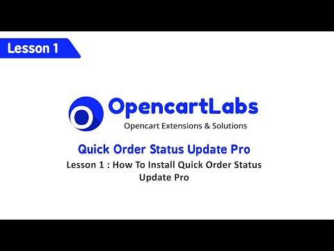 Opencart Quick Order Status Update - Lesson 1 : Installing the Extension