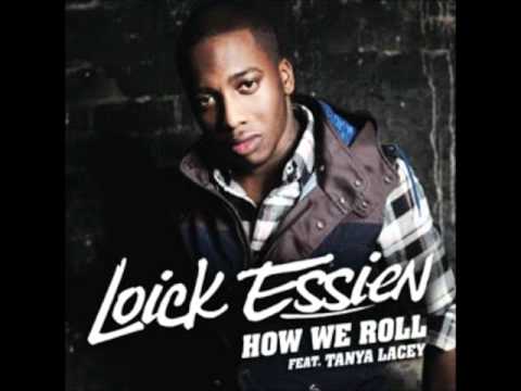Loick Essien feat. Tanya Lacey~ How we roll
