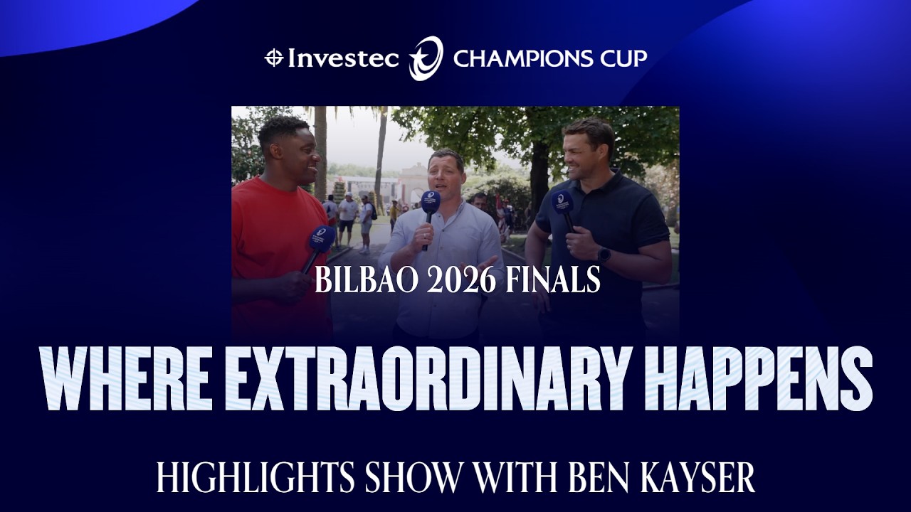 Bilbao Finals: Where Extraordinary Happens Highlights Show with Ben Kayser