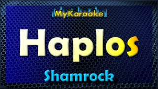HAPLOS - Karaoke version in the style of Shamrock