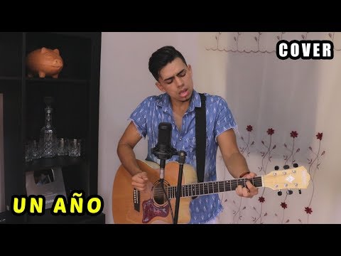 Un Año - Sebastian Yatra, Reik (Cover) Bayron Mendez