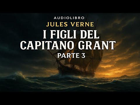 Audiolibro I figli del Capitano Grant - Parte 03 - Jules Verne