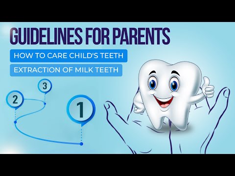 Very important dental guidelines for parents. How to care child’s teeth. Extraction of milk teeth
